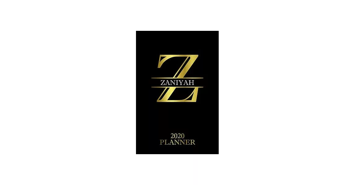 Zaniyah: 2020 Planner - Personalised Name Organizer - Plan Days, Set Goals & Get Stuff Done (6x9, 175 Pages) | 拾書所