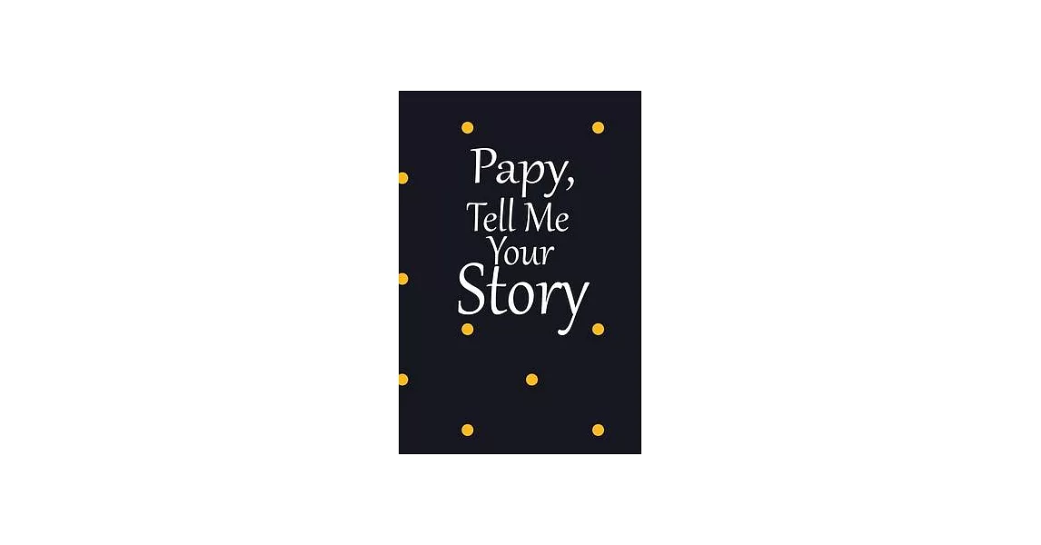 博客來pappy, tell me your story A guided journal to tell me your
