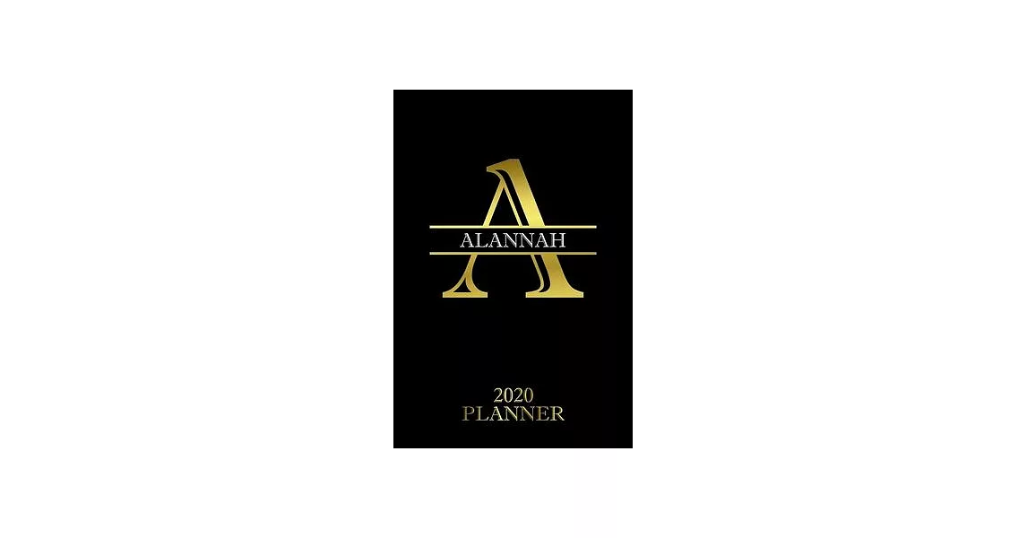 Alannah: 2020 Planner - Personalised Name Organizer - Plan Days, Set Goals & Get Stuff Done (6x9, 175 Pages) | 拾書所
