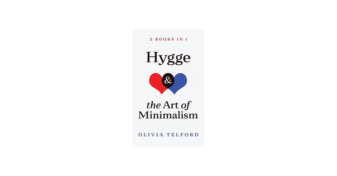 Hygge and The Art of Minimalism: 2 Books in 1 | 拾書所