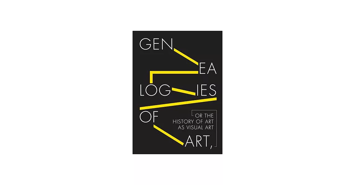 Genealogies of Art, or the History of Art as Visual Art | 拾書所