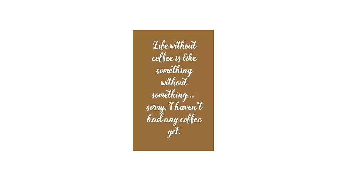 Life Without Coffee: coffee book, coffee journal, coffee log, coffee notebook, pour over book, pour over journal, pour over log, pour over | 拾書所