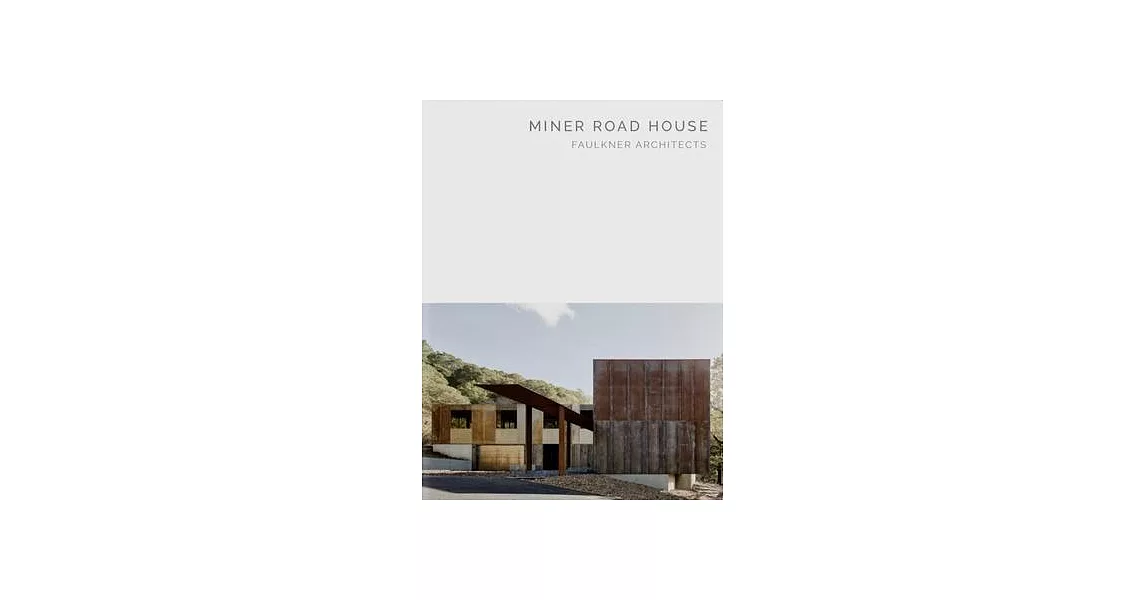 Miner Road House: Faulkner Architects | 拾書所