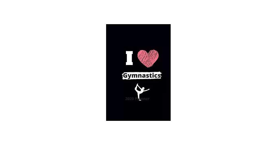 I Love Gymnastics: Notebook for Girls - Cute Lined Gymnastics Gifts For Girls and Gymnast (6×9 size, 110 pages) / Gymnastics Journal | 拾書所