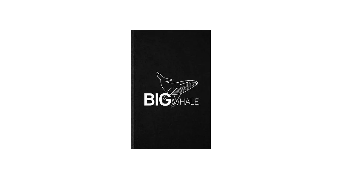 Big Whale: Blank Funny Killer Whale Dolphin Lined Notebook/ Journal For Animal Nature Lover Diver, Inspirational Saying Unique Sp | 拾書所