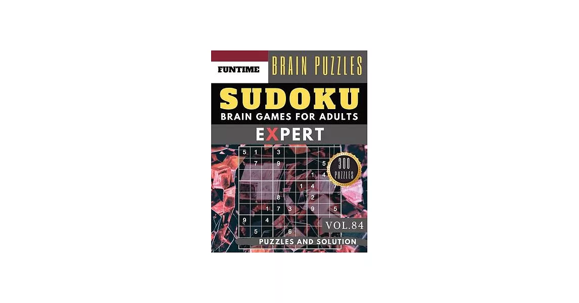 SUDOKU Expert: 300 SUDOKU hard to extreme difficulty with answers Brain Puzzles Books for Expert and Activities Book for adults (hard | 拾書所