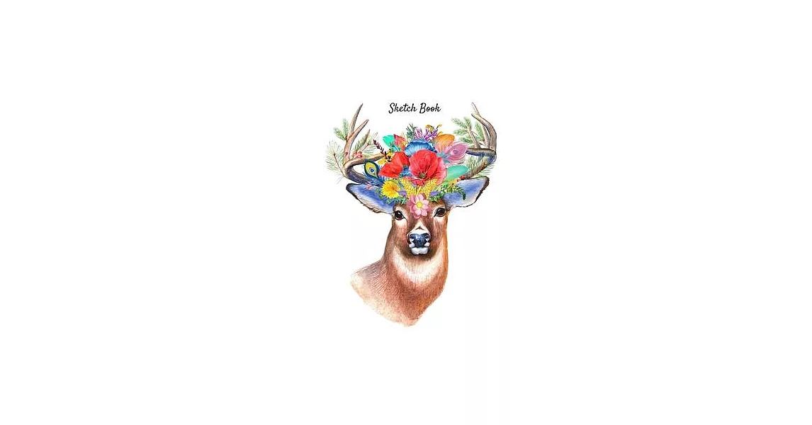 Sketch Book: Floral Deer Themed Personalized Artist Sketchbook For Drawing and Creative Doodling | 拾書所