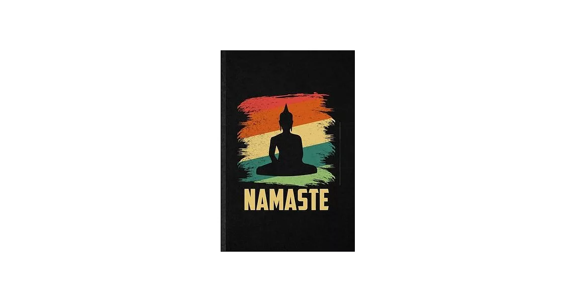 Namaste: Funny Blank Lined Notebook/ Journal For Fitness Meditation, Yoga Practitioner, Inspirational Saying Unique Special Bir | 拾書所