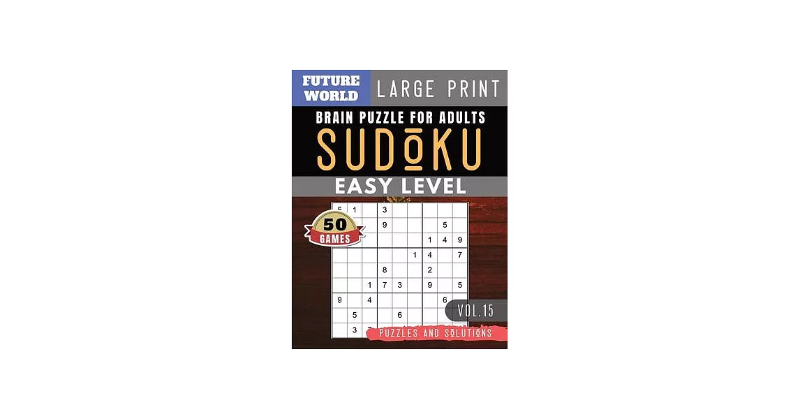 SUDOKU Easy: Future World Activity Book - SUDOKU Easy Quiz Books for Beginners Large Print for Adults & Seniors (Sudoku Puzzles Boo | 拾書所