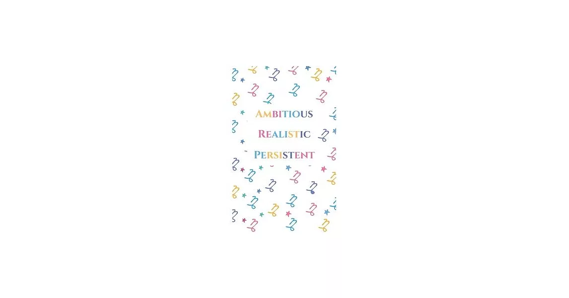 Ambitious Realistic Persistent: 2020 Capricorn lined Notebook Horoscope Journal - Zodiac sign perfect Capricorn gift | 拾書所