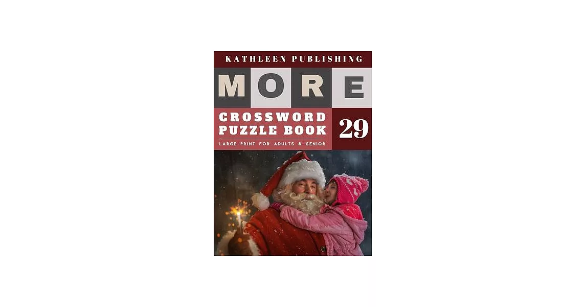 Crossword Puzzles Large Print: Crosswords for beginners - More Large Print Crosswords Game - Hours of brain-boosting entertainment for adults and kid | 拾書所