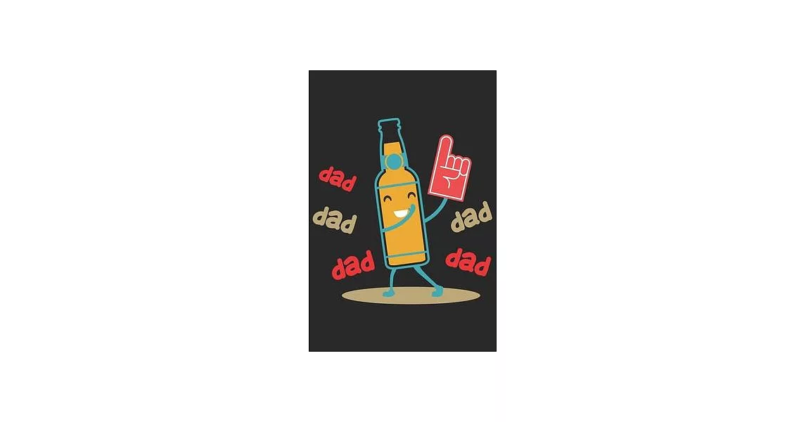 Dad dad dad dad dad: Beer taste logbook for beer lovers - Beer Notebook - Craft Beer Lovers Gifts | 拾書所