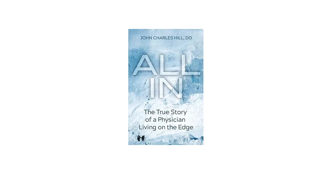 All In: The True Story of a Physician Living on the Edge | 拾書所