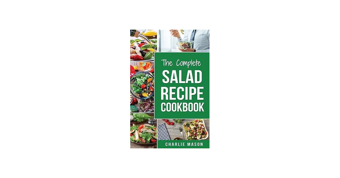 Salad Recipe Cookbook: Salad Recipe Books Simple Salad Recipe Book | 拾書所