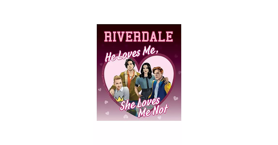 He Loves Me, She Loves Me Not (Riverdale) | 拾書所