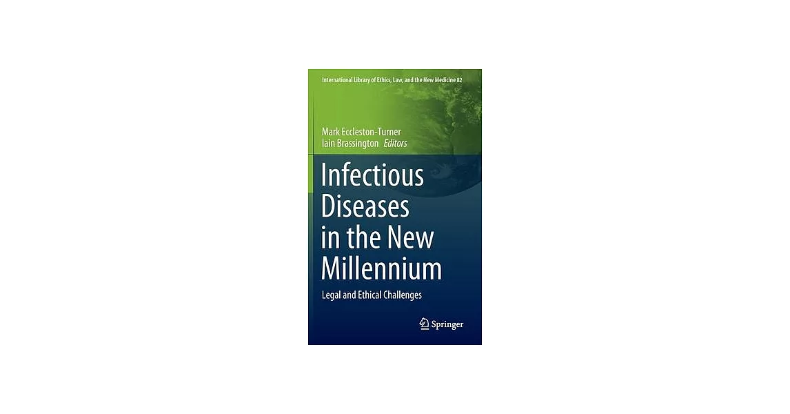 Infectious Diseases in the New Millennium: Legal and Ethical Challenges | 拾書所