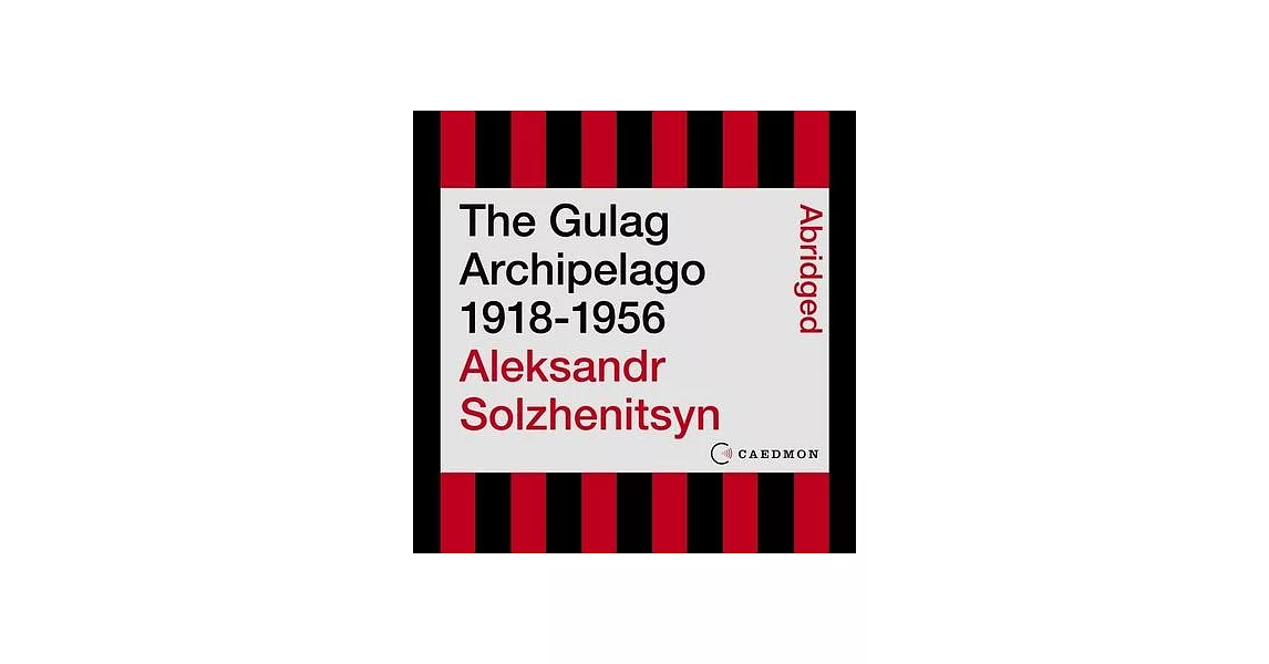 The Gulag Archipelago 1918-1956 Lib/E: An Experiment in Literary Investigation | 拾書所