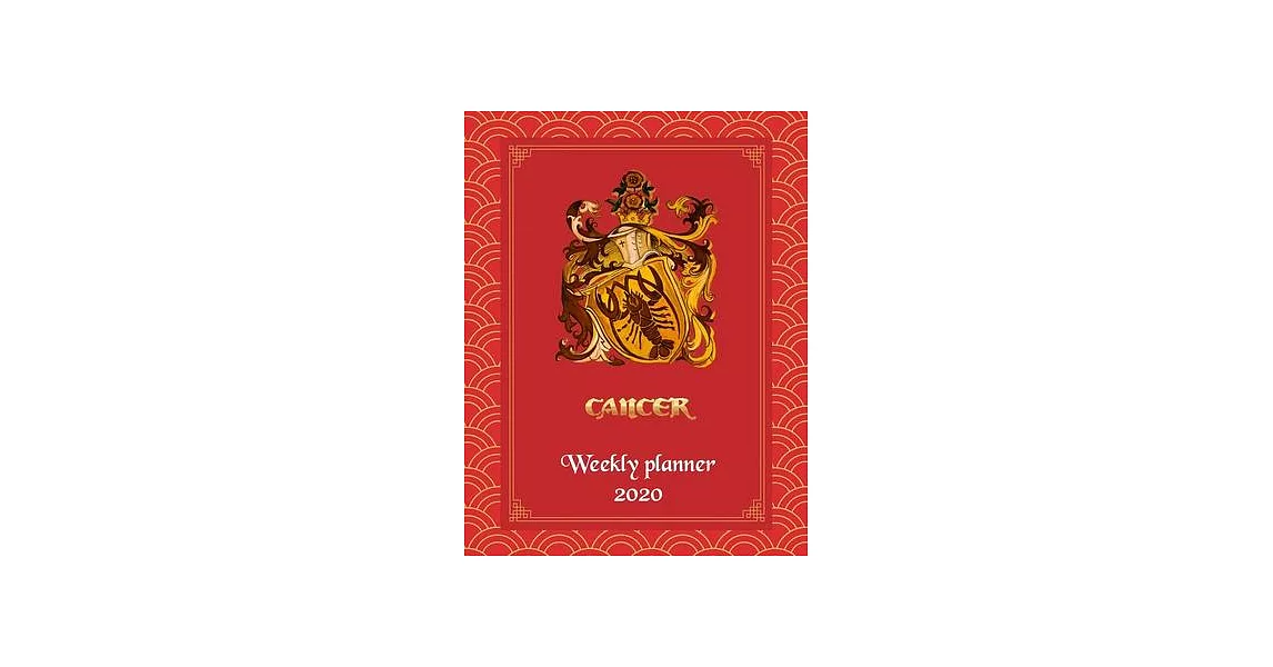 Cancer Weekly Planner 2020 - Weekly And Monthly Cancer Horoscope Planner and Calendar 2020 With Notes | 拾書所