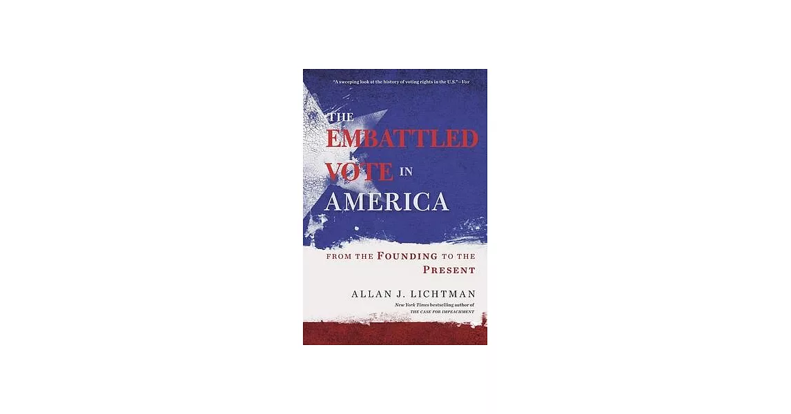 The Embattled Vote in America: From the Founding to the Present | 拾書所