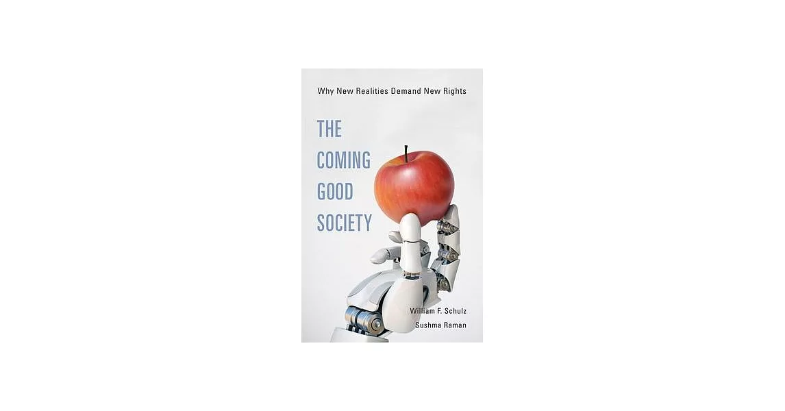 The Coming Good Society: Why New Realities Demand New Rights | 拾書所