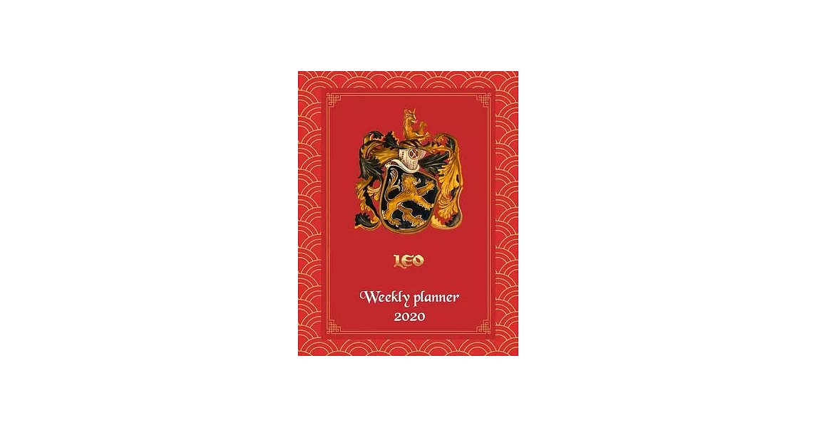 Leo Weekly Planner 2020 - Weekly And Monthly Leo Horoscope Planner and Calendar 2020 With Notes | 拾書所