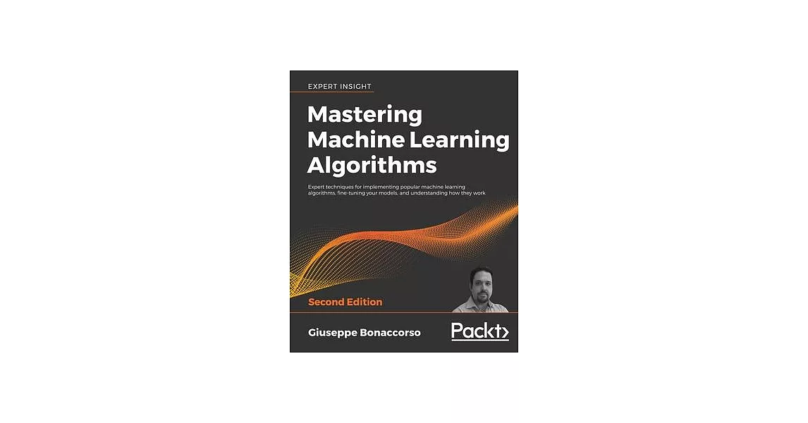 博客來-Mastering Machine Learning Algorithms - Second Edition