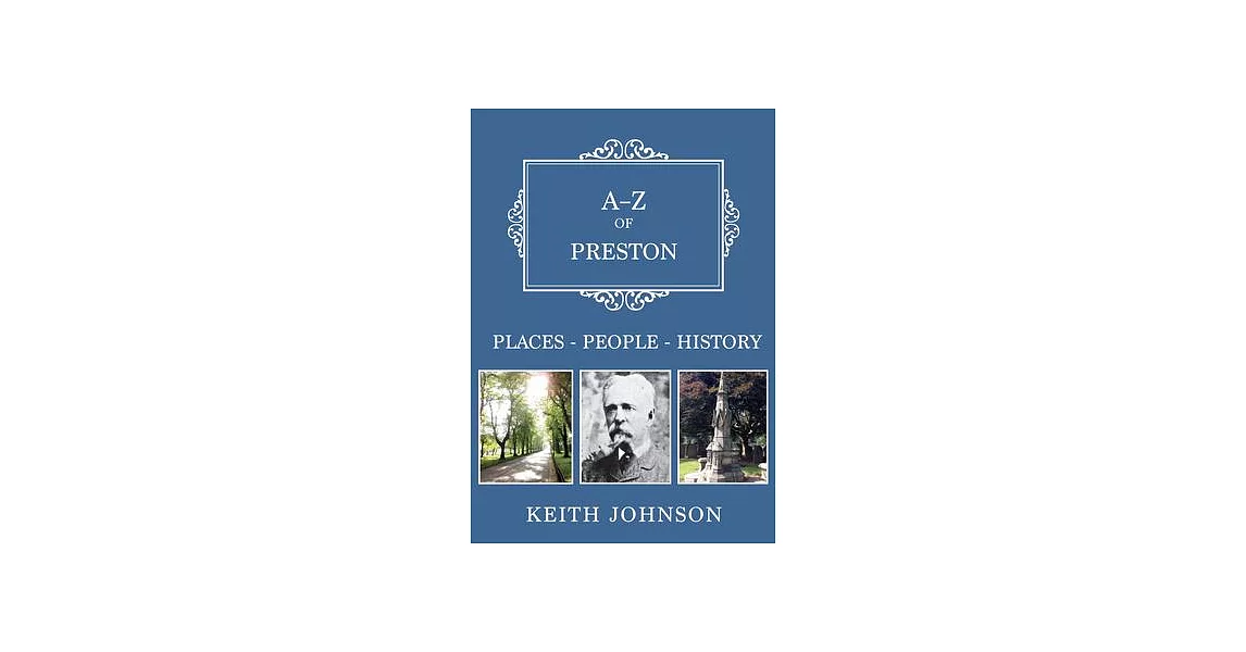 A-Z of Preston: Places-People-History | 拾書所