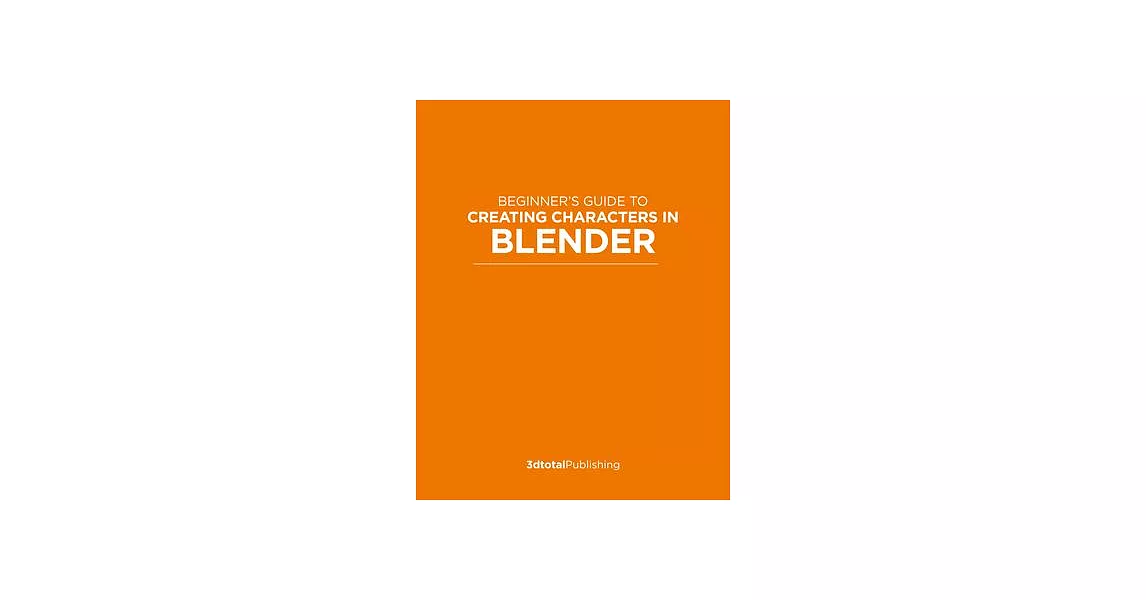 Beginner’’s Guide to Creating Characters in Blender | 拾書所