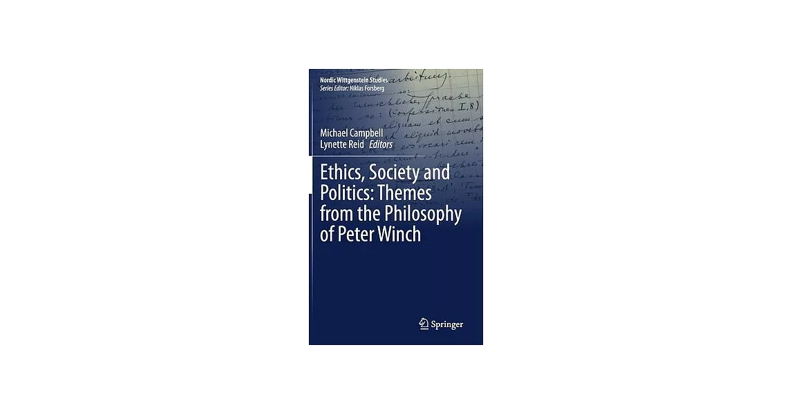 Ethics, Society and Politics: Themes from the Philosophy of Peter Winch | 拾書所