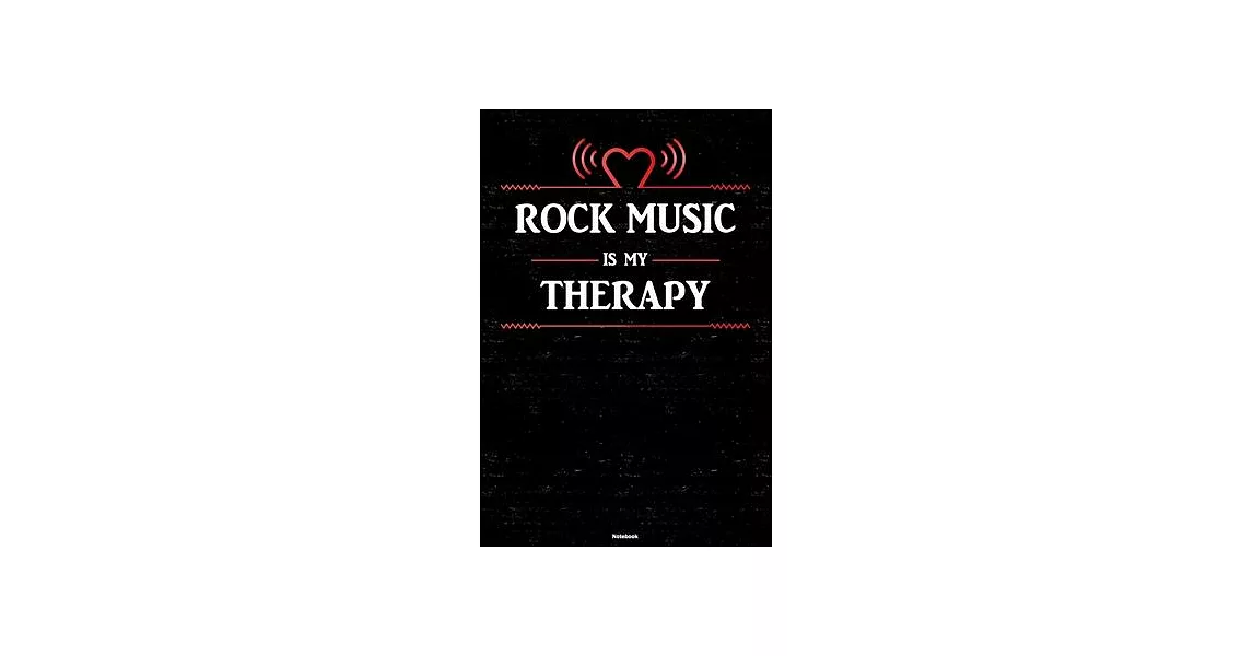 Rock Music is my Therapy Notebook: Rock Music Heart Speaker Music Journal 6 x 9 inch 120 lined pages gift | 拾書所