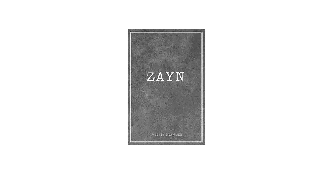 Zayn Weekly Planner: To-Do Lists Journal Personalized Personal Name Notebook Loft Cement Wall For Men Boy Teens Girls & Kids Student Teache | 拾書所
