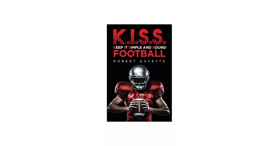 K.I.S.S. Football: Keep it Simple and Sound | 拾書所