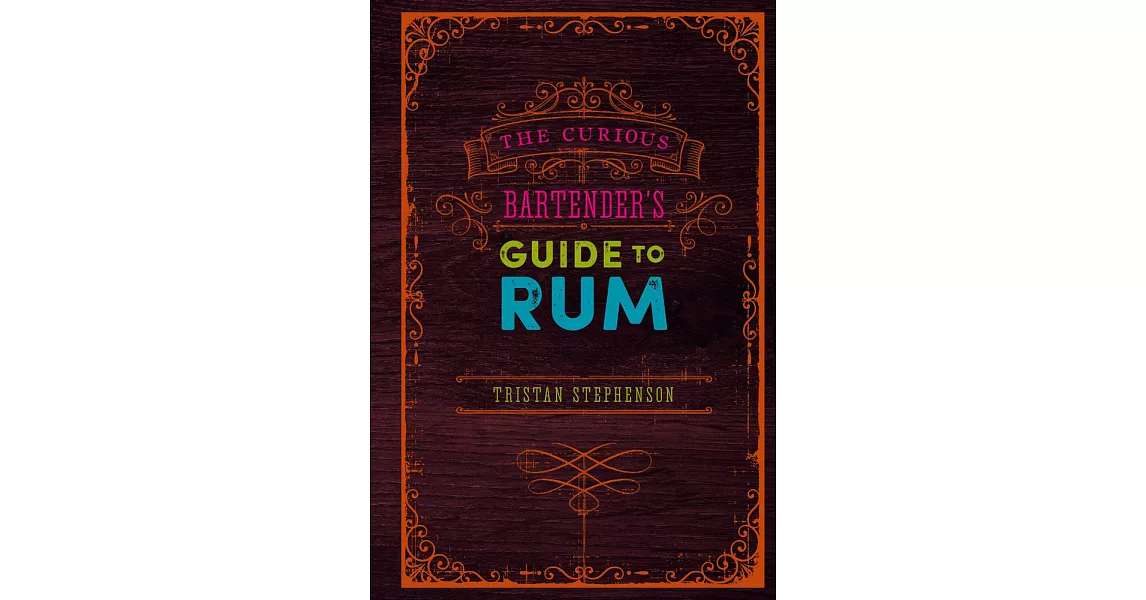 The Curious Bartender’s Guide to Rum | 拾書所