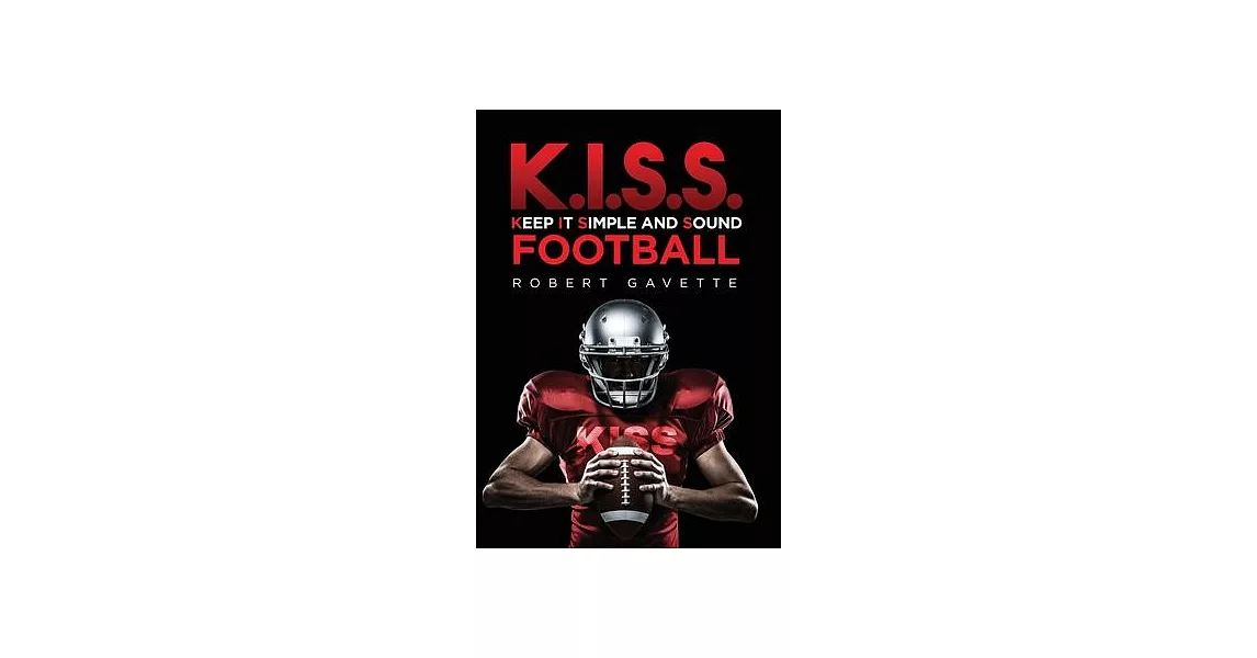 K.I.S.S. Football: Keep it Simple and Sound | 拾書所