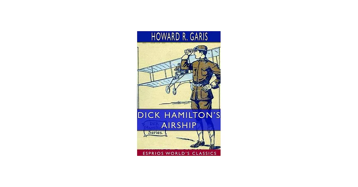 Dick Hamilton’’s Airship (Esprios Classics) | 拾書所