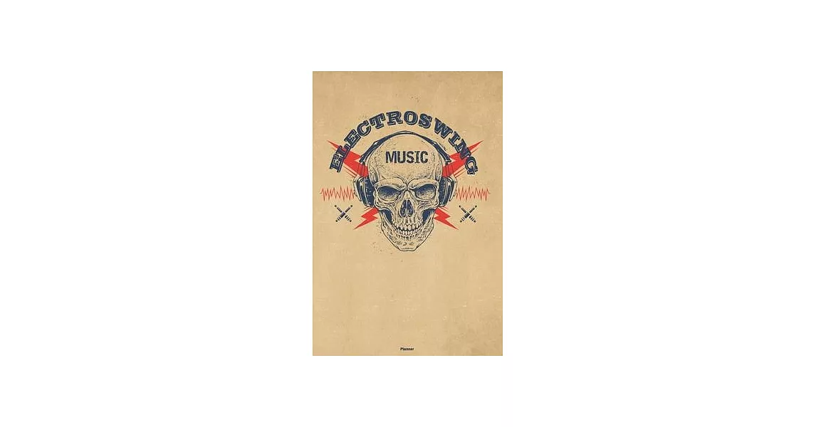 Electroswing Music Planner: Skull with Headphones Electroswing Music Calendar 2020 - 6 x 9 inch 120 pages gift | 拾書所