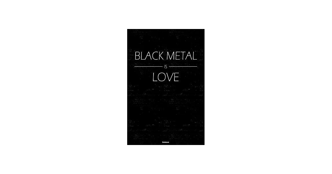 Black Metal is Love Notebook: Black Metal Music Journal 6 x 9 inch 120 lined pages gift | 拾書所