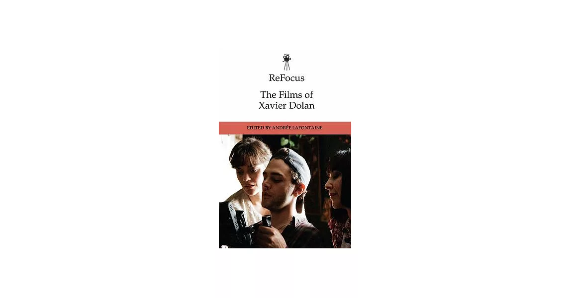 Refocus: The Films of Xavier Dolan | 拾書所