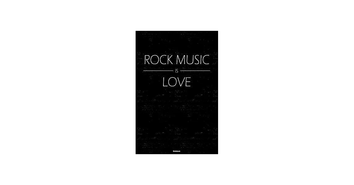 Rock Music is Love Notebook: Rock Music Journal 6 x 9 inch 120 lined pages gift | 拾書所