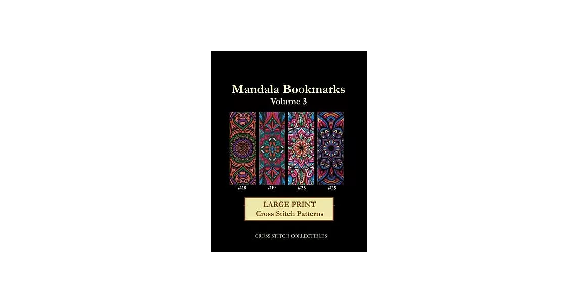 Mandala Bookmarks Volume 3: Large Print Cross Stitch Patterns | 拾書所