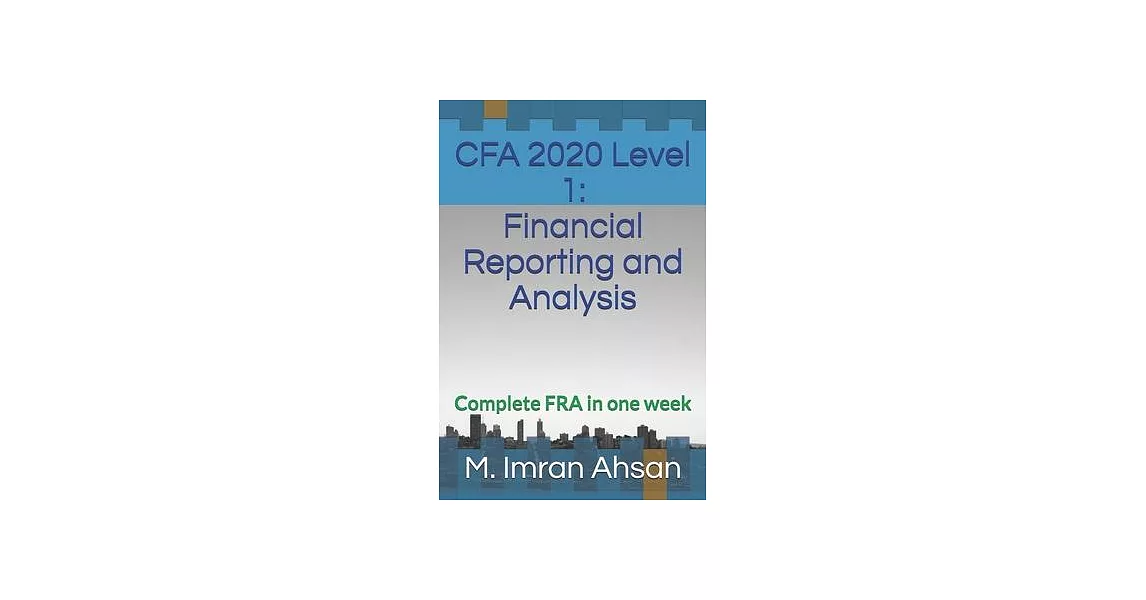 CFA 2020 Level 1: Financial Reporting and Analysis: Complete FRA in one week | 拾書所