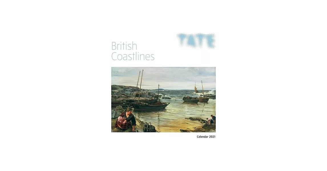 Tate - Coastlines Wall Calendar 2021 (Art Calendar) | 拾書所