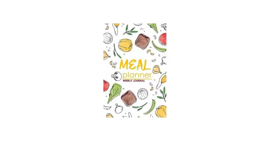 Meal Planner: Meal Planning Made Easy With This 52 Week Meal Planner Weekly Journal Book. | 拾書所