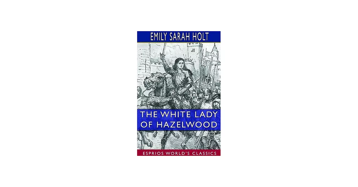 The White Lady of Hazelwood (Esprios Classics) | 拾書所