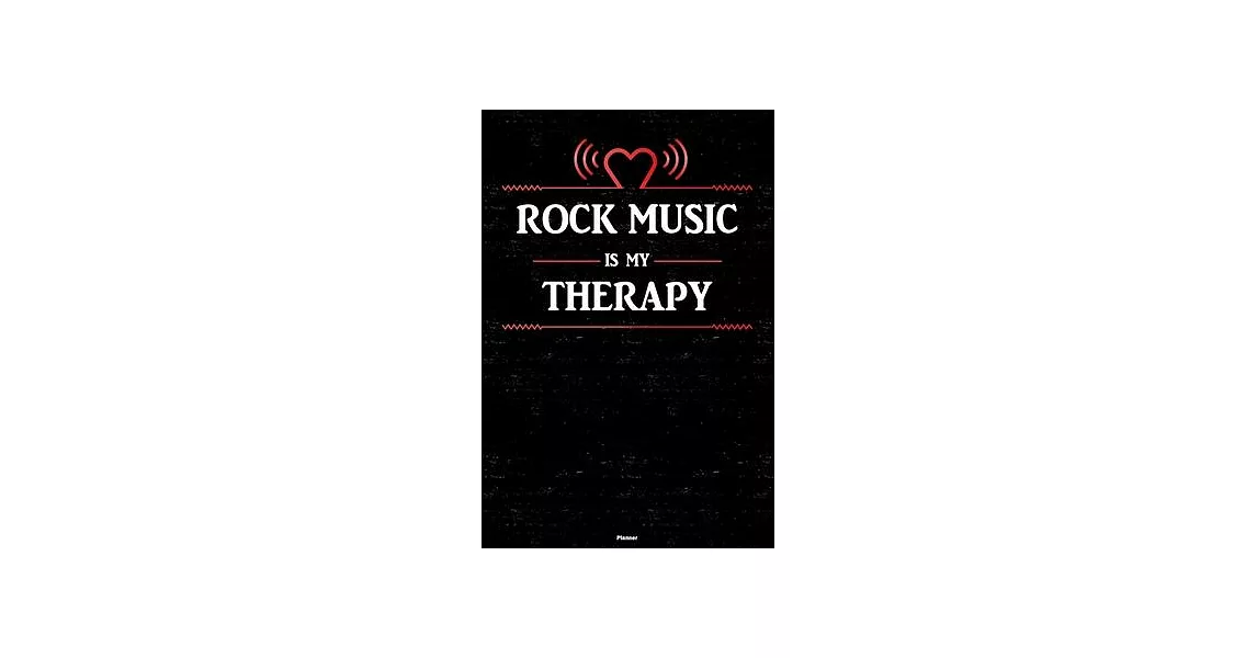Rock Music is my Therapy Planner: Rock Music Heart Speaker Music Calendar 2020 - 6 x 9 inch 120 pages gift | 拾書所