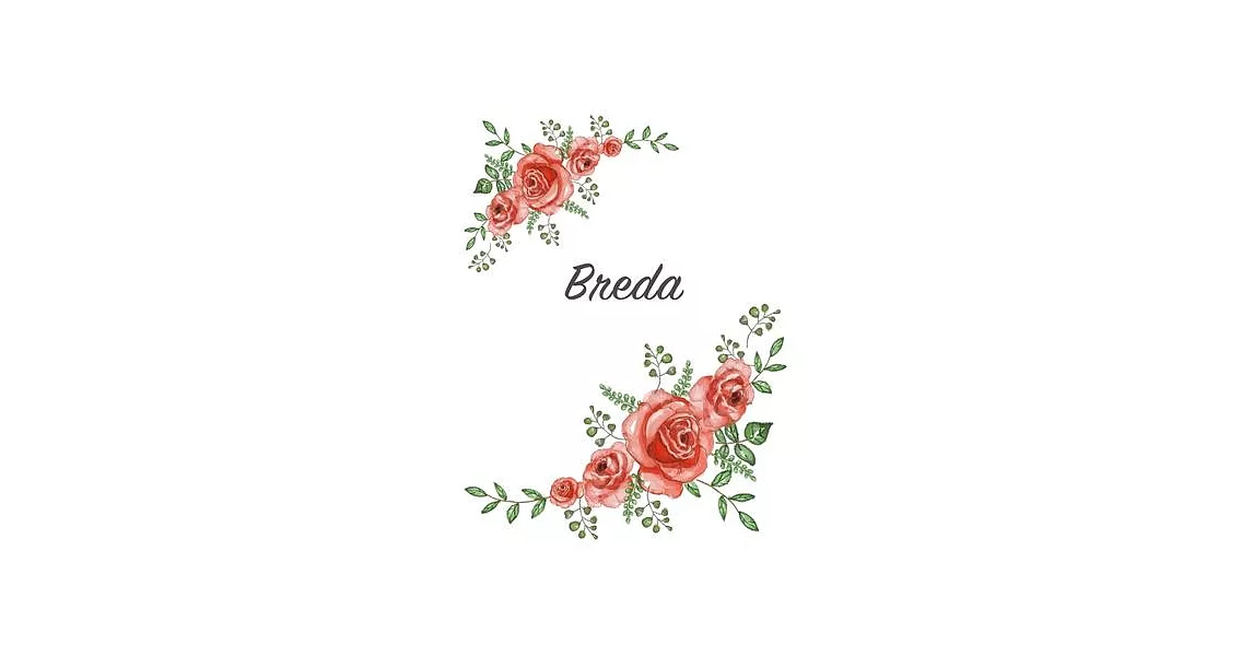 Breda: Personalized Notebook with Flowers and First Name - Floral Cover (Red Rose Blooms). College Ruled (Narrow Lined) Journ | 拾書所