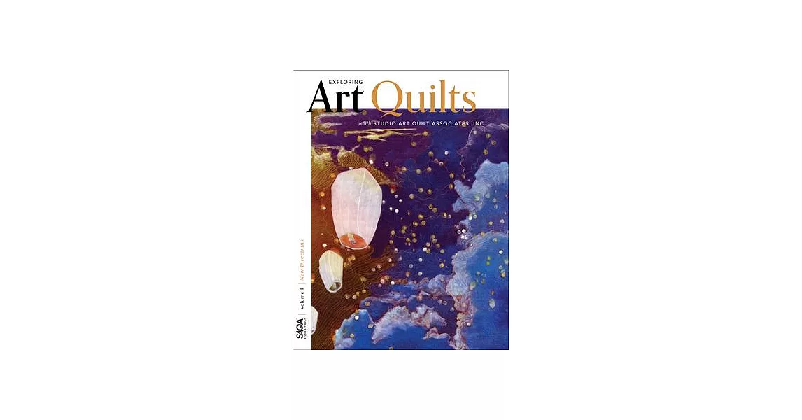 New Directions: Exploring Art Quilts with Saqa | 拾書所