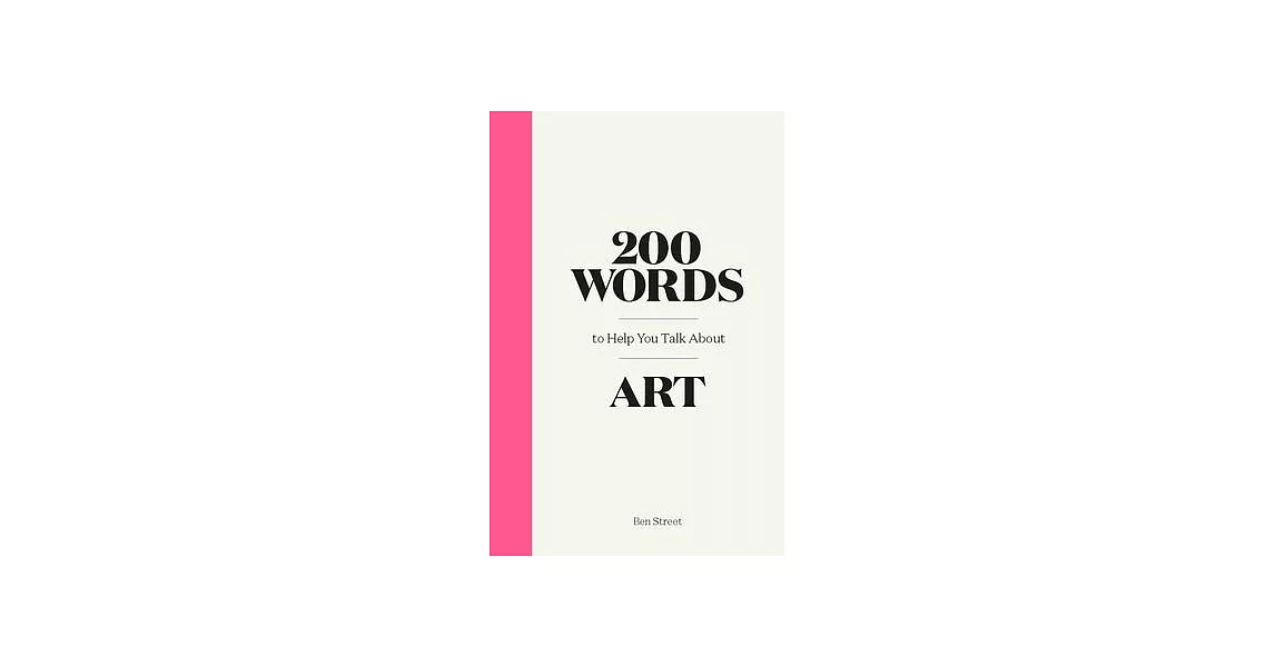 200 Words to Help You Talk about Art | 拾書所