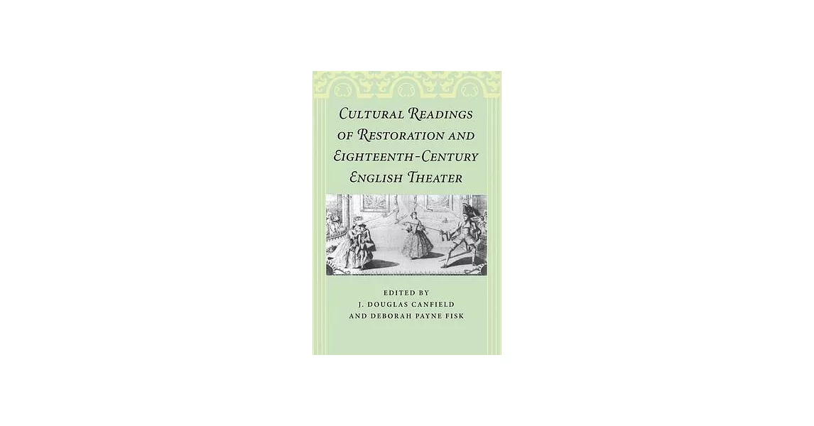 Cultural Readings of Restoration and Eighteenth-Century English Theater | 拾書所