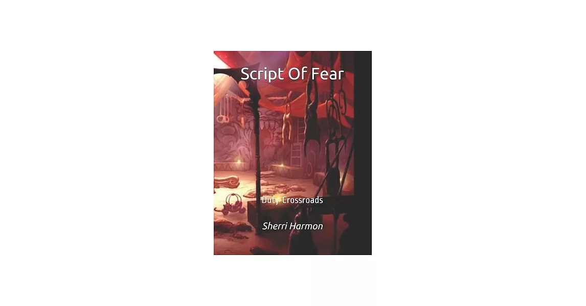 Script Of Fear: Duty Crossroads | 拾書所